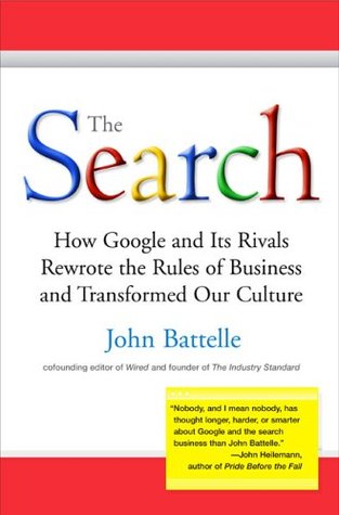 Cover of The Search: How Google and Its Rivals Rewrote the Rules of Business and Transformed Our Culture