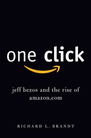 Cover of One Click: Jeff Bezos and the Rise of Amazon.com