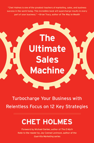 Cover of The Ultimate Sales Machine: Turbocharge Your Business with Relentless Focus on 12 Key Strategies