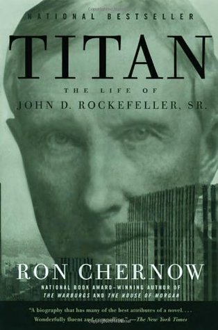 Cover of Titan: The Life of John D. Rockefeller, Sr.