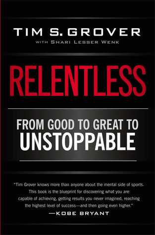 Cover of Relentless: From Good to Great to Unstoppable (Tim Grover Winning Series)