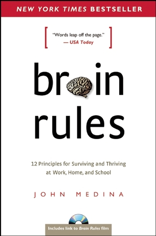 Cover of Brain Rules: 12 Principles for Surviving and Thriving at Work, Home, and School (Book & DVD)