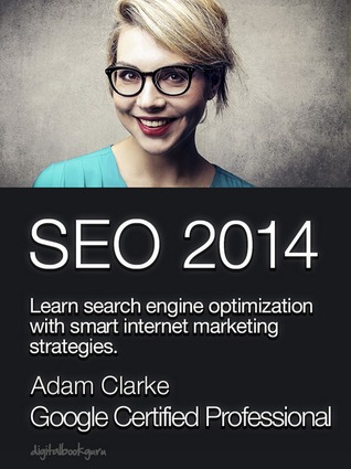 Cover of SEO 2014: Learn Search Engine Optimization with Smart Internet Marketing Strategies