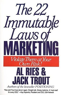 Cover of The 22 Immutable Laws of Marketing: Violate Them at Your Own Risk