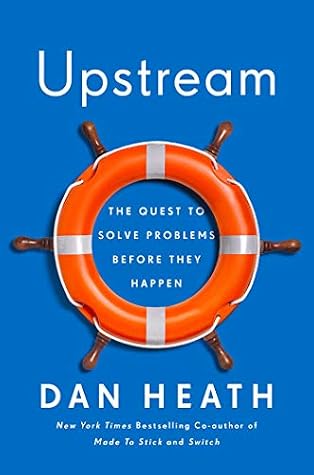 Cover of Upstream: The Quest to Solve Problems Before They Happen