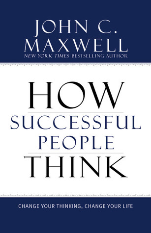 Cover of How Successful People Think: Change Your Thinking, Change Your Life